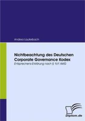 Lauterbach | Nichtbeachtung des Deutschen Corporate Governance Kodex | Buch | 978-3-8366-6494-3 | sack.de
