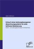 Hoffmann |  Entwurf eines leistungsbezogenen Abrechnungssystems für eine Software-Realisierung | Buch |  Sack Fachmedien