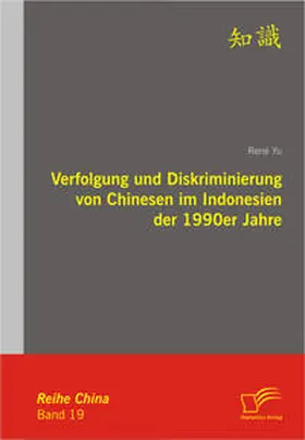 Yu |  Verfolgung und Diskriminierung von Chinesen im Indonesien der 1990er Jahre | Buch |  Sack Fachmedien