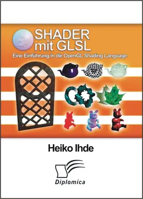 Ihde | Shader mit GLSL: Eine Einführung in die OpenGL Shading Language | Buch | 978-3-8366-7927-5 | sack.de