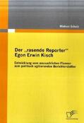 Schulz |  Der "rasende Reporter" Egon Erwin Kisch | Buch |  Sack Fachmedien