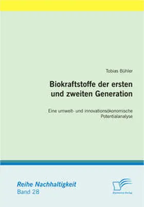 Bühler | Biokraftstoffe der ersten und zweiten Generation | Buch | 978-3-8366-8205-3 | www.sack.de
