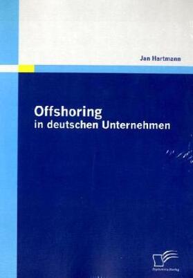 Hartmann |  Offshoring in deutschen Unternehmen | Buch |  Sack Fachmedien