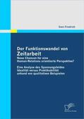 Friedrich |  Der Funktionswandel von Zeitarbeit - neue Chancen für eine Human-Relations orientierte Perspektive? | Buch |  Sack Fachmedien