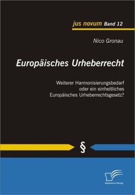 Gronau | Europäisches Urheberrecht | Buch | 978-3-8366-8985-4 | sack.de