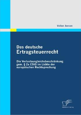 Jansen | Das deutsche Ertragsteuerrecht | Buch | 978-3-8366-9613-5 | sack.de