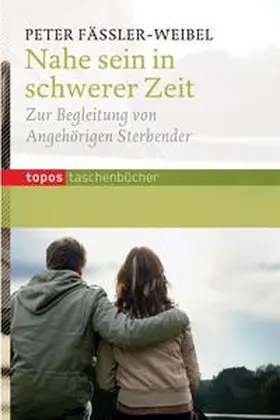 Fässler-Weibel |  Nahe sein in schwerer Zeit | Buch |  Sack Fachmedien