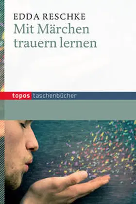 Reschke |  Mit Märchen trauern lernen | Buch |  Sack Fachmedien