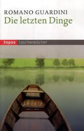Guardini |  Die letzten Dinge | Buch |  Sack Fachmedien