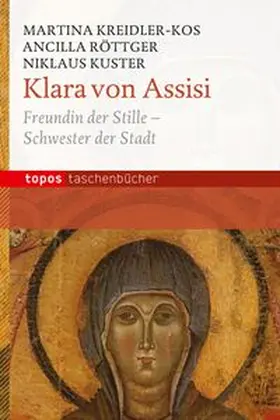 Kreidler-Kos / Röttger / Kuster |  Klara von Assisi | Buch |  Sack Fachmedien