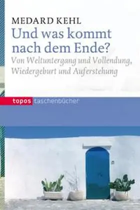 Kehl |  Und was kommt nach dem Ende? | Buch |  Sack Fachmedien