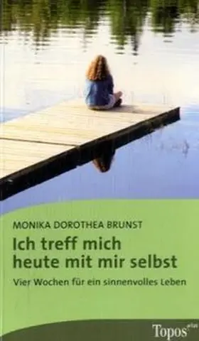 Brunst |  Ich treff mich heute mit mir selbst | Buch |  Sack Fachmedien