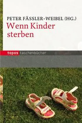 Fässler-Weibel |  Wenn Kinder sterben | Buch |  Sack Fachmedien