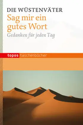 Miller |  Die Wüstenväter. Sag mir ein gutes Wort | Buch |  Sack Fachmedien