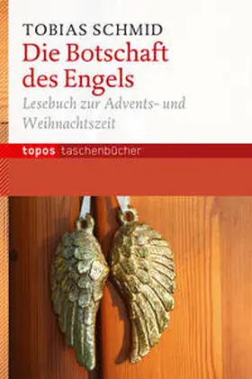 Schmid |  Die Botschaft des Engels | Buch |  Sack Fachmedien