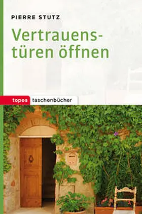 Stutz |  Vertrauenstüren öffnen | Buch |  Sack Fachmedien