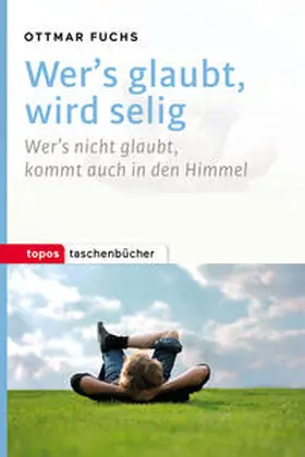 Fuchs |  Wer's glaubt, wird selig | Buch |  Sack Fachmedien