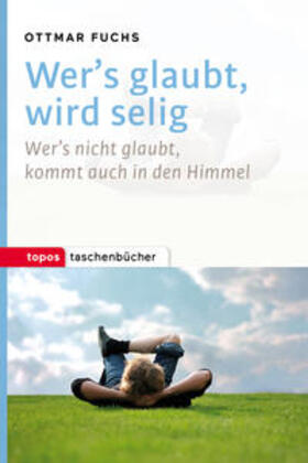 Fuchs | Wer's glaubt, wird selig | Buch | 978-3-8367-1042-8 | sack.de