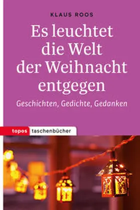 Roos |  Es leuchtet die Welt der Weihnacht entgegen | Buch |  Sack Fachmedien