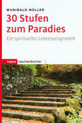 Müller |  Müller, W: 30 Stufen zum Paradies | Buch |  Sack Fachmedien