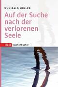 Müller |  Auf der Suche nach der verlorenen Seele | eBook | Sack Fachmedien