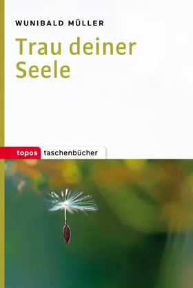 Müller |  Trau deiner Seele | eBook | Sack Fachmedien