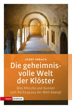Imbach |  Die geheimnisvolle Welt der Klöster | eBook | Sack Fachmedien