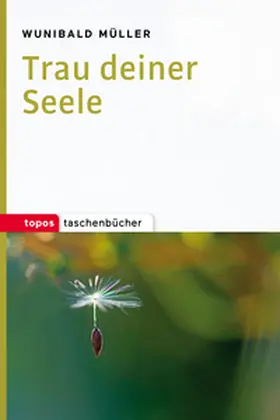 Müller |  Trau deiner Seele | eBook | Sack Fachmedien