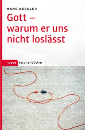 Kessler |  Gott – warum er uns nicht loslässt | eBook | Sack Fachmedien