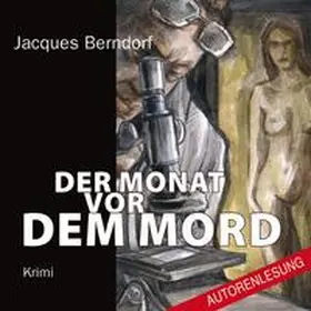 Berndorf |  Der Monat vor dem Mord | Sonstiges |  Sack Fachmedien