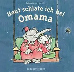 Joosse |  Heut schlafe ich bei Omama | Buch |  Sack Fachmedien
