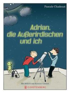 Chadenat | Adrian, die Außerirdischen und ich | Buch | 978-3-8369-5469-3 | sack.de