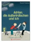 Chadenat |  Adrian, die Außerirdischen und ich | Buch |  Sack Fachmedien