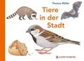 Müller |  Tiere in der Stadt | Buch |  Sack Fachmedien