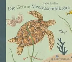 Müller |  Die Grüne Meeresschildkröte | Buch |  Sack Fachmedien
