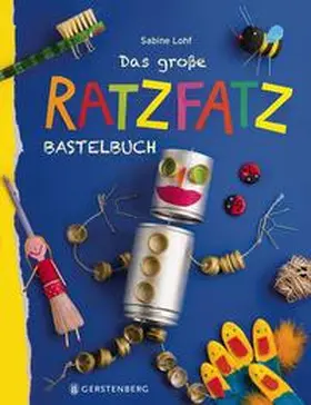 Lohf |  Das große Ratzfatzbastelbuch | Buch |  Sack Fachmedien