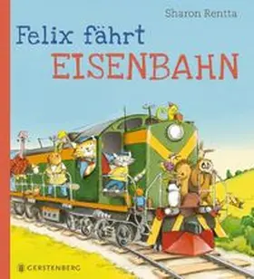 Rentta |  Felix fährt Eisenbahn | Buch |  Sack Fachmedien