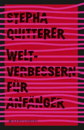 Quitterer |  Weltverbessern für Anfänger | Buch |  Sack Fachmedien