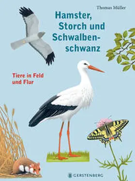 Müller |  Hamster, Storch und Schwalbenschwanz | Buch |  Sack Fachmedien