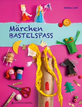Lohf |  Märchen-Bastelspaß | Buch |  Sack Fachmedien