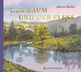 Becker |  Der Baum und der Fluss | Buch |  Sack Fachmedien