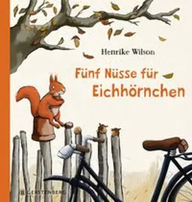 Wilson |  Fünf Nüsse für Eichhörnchen | Buch |  Sack Fachmedien