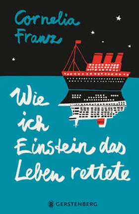 Franz |  Wie ich Einstein das Leben rettete | eBook | Sack Fachmedien