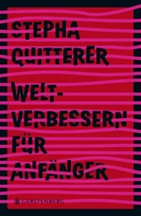 Quitterer |  Weltverbessern für Anfänger | eBook | Sack Fachmedien