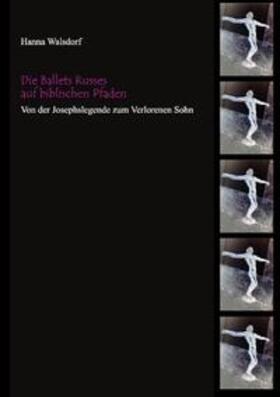 Walsdorf | Die Ballets Russes auf biblischen Pfaden | Buch | 978-3-8370-0009-2 | sack.de