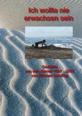 Schilling |  Ich wollte nie erwachsen sein | Buch |  Sack Fachmedien