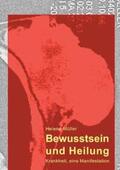 Müller |  Bewusstsein und Heilung | Buch |  Sack Fachmedien