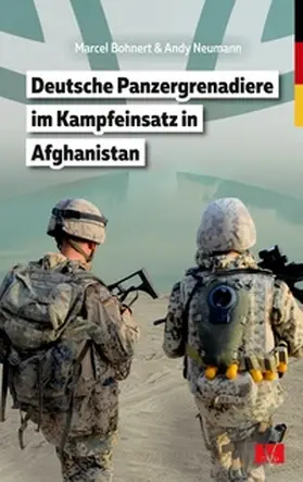 Bohnert / Neumann |  Deutsche Panzergrenadiere im Kampfeinsatz in Afghanistan | Buch |  Sack Fachmedien