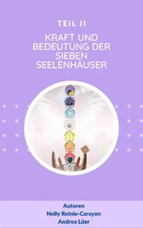 Lüer / Reinle-Carayon |  Kraft und Bedeutung der sieben Seelenhäuser | eBook | Sack Fachmedien