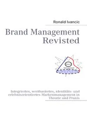 Ivancic |  Brand Management Revisted | Buch |  Sack Fachmedien
